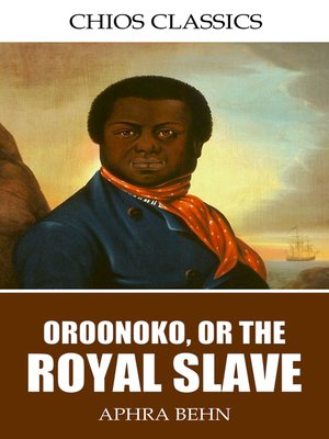 cover image of Oroonoko, or, the Royal Slave